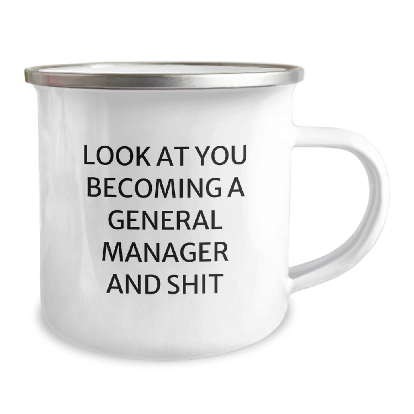 Funny General Manager Christmas Unique Gifts from Friends, General Manager Camping Mug for Men, Women, Funny Quote 'Look At You Becoming A General Manager And Shit' - The Buy Boom