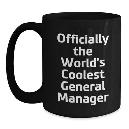 Funny General Manager Gifts from Men, Unique Black Coffee Mugs for Christmas Unique Gifts for General Manager, 'Officially The World's Coolest General Manager' - The Buy Boom