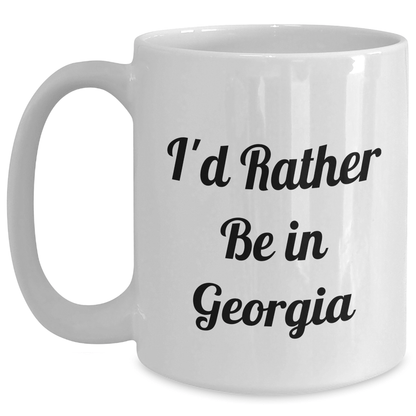 Funny Georgia White Coffee Mug 'I'd Rather Be In Georgia' Gifts from Men to Georgia Lovers on Father's Day - The Buy Boom