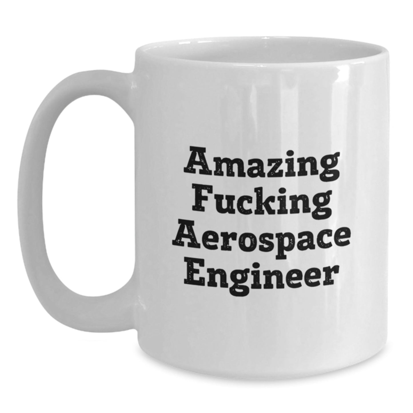Funny Gift for Amazing Aerospace Engineer, White Coffee Mug for Birthday, Gifts from Friends, Gifts for Aerospace Engineer - The Buy Boom