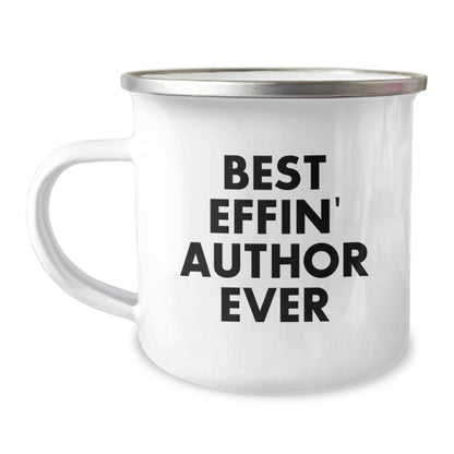 Funny Gift for Author Friends and Family - Best Effin' Author Ever Camping Mug, Author Enthusiast Christmas Unique Gifts, Gifts from Men Women Coworkers Family - The Buy Boom