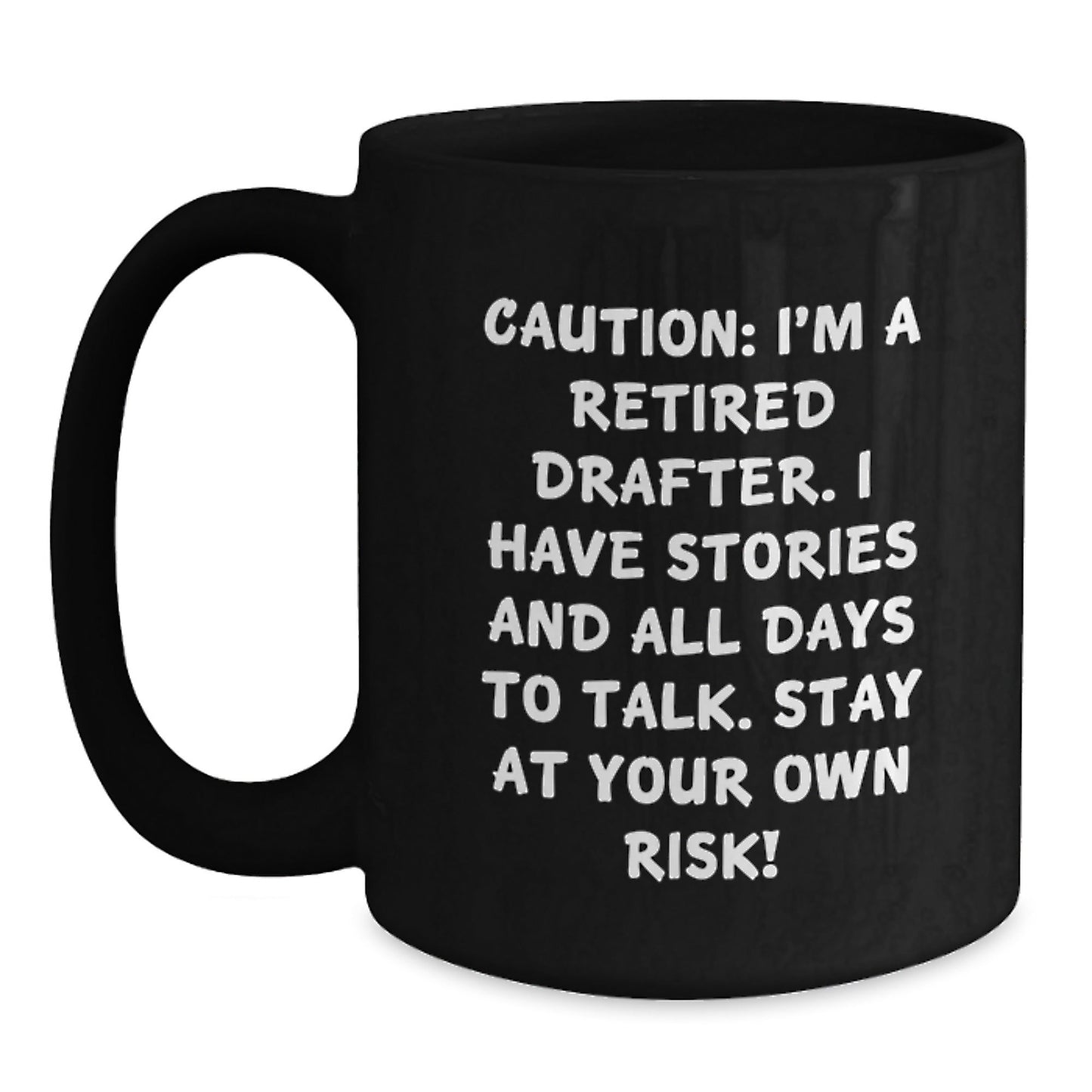 Funny Gift for Drafter Friends from Family - 'Caution: I'm A Retired Drafter...' Black Coffee Mug, Graduation Unique Gifts - The Buy Boom