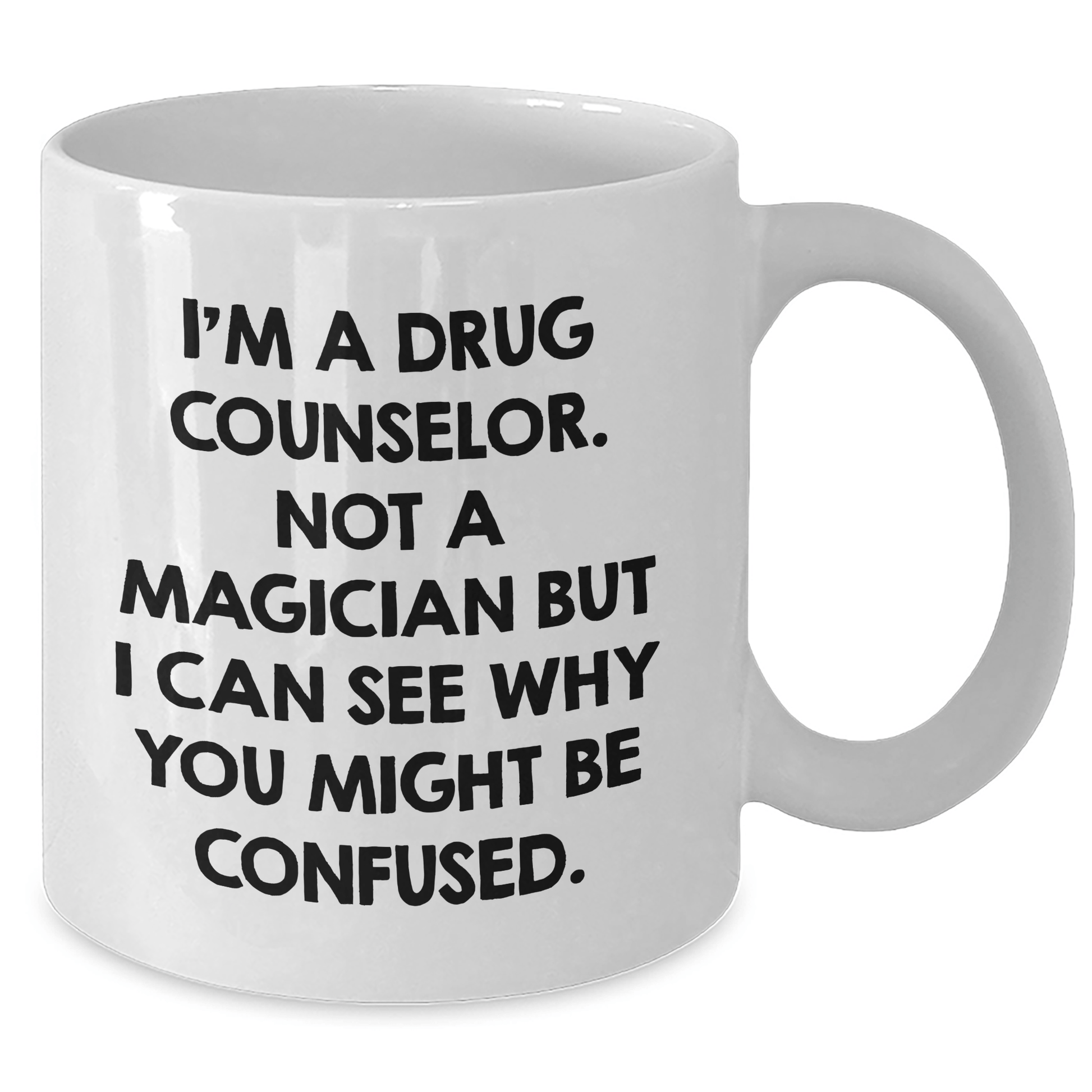 'Funny' Gift for Drug Counselors - 'I'm A Drug Counselor. Not A Magician...' White Coffee Mug, Gifts from Friends, Family, or Coworkers - Unique Father's Day Unique Gifts for Men - The Buy Boom