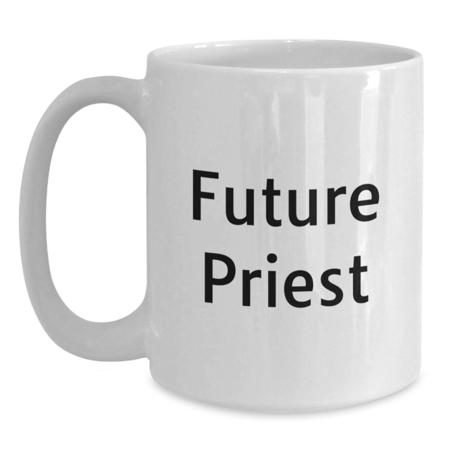 Funny Gift for Future Priest, White Coffee Mug with Inspirational Quote, Unique Christmas Memorable Presents for Men, Women, Friends, Family, Coworkers - The Buy Boom