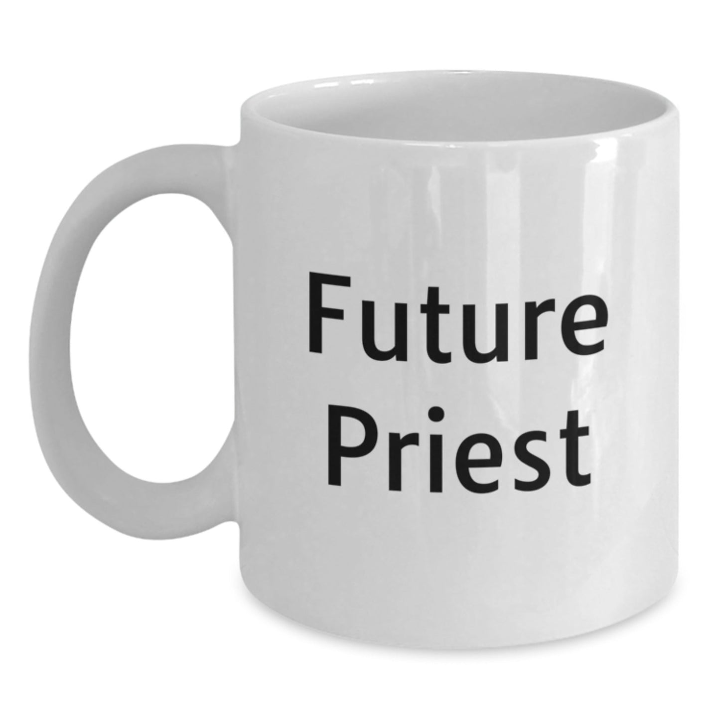 Funny Gift for Future Priest, White Coffee Mug with Inspirational Quote, Unique Christmas Memorable Presents for Men, Women, Friends, Family, Coworkers - The Buy Boom