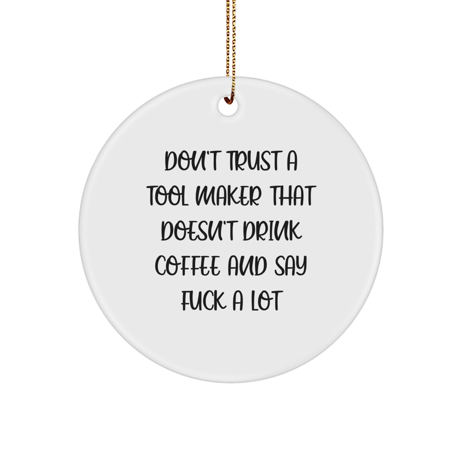 Funny Gift for Tool Makers, Christmas Unique Circle Ornament Gifts from Friends to Family - The Buy Boom