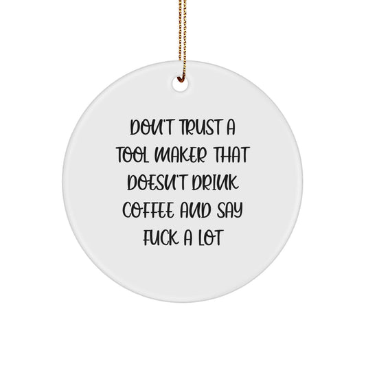 Funny Gift for Tool Makers, Christmas Unique Circle Ornament Gifts from Friends to Family - The Buy Boom
