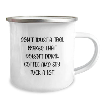 Funny Gift for Tool Makers - 'Don't Trust A Tool Maker' Camping Mug, Unique Tool Maker Gifts from Friends and Family for Men and Women - The Buy Boom