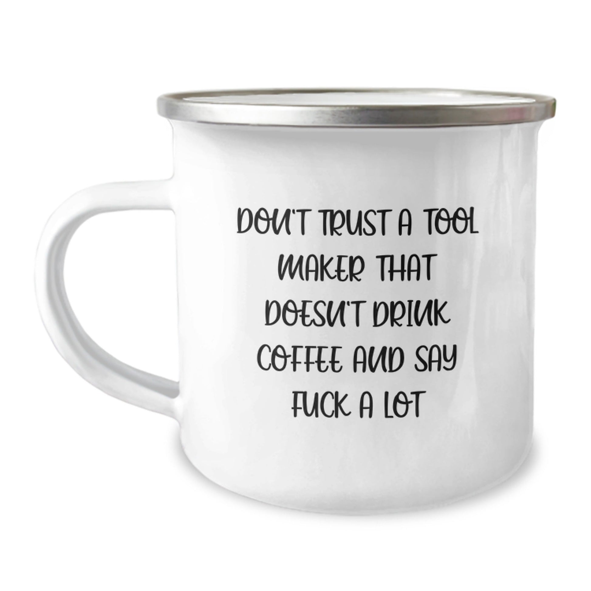 Funny Gift for Tool Makers - 'Don't Trust A Tool Maker' Camping Mug, Unique Tool Maker Gifts from Friends and Family for Men and Women - The Buy Boom