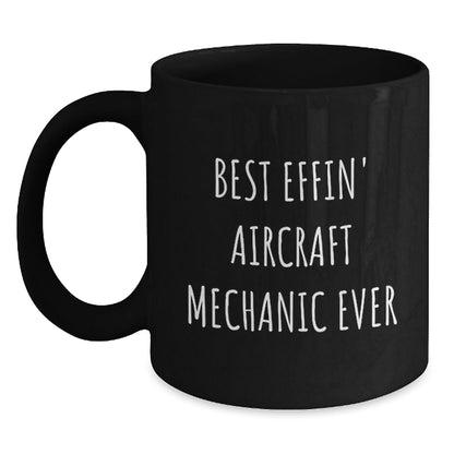 Funny Gifts for Aircraft Mechanic Friends, Best Effin' Quotes on Black Coffee Mugs, Christmas Unique - The Buy Boom