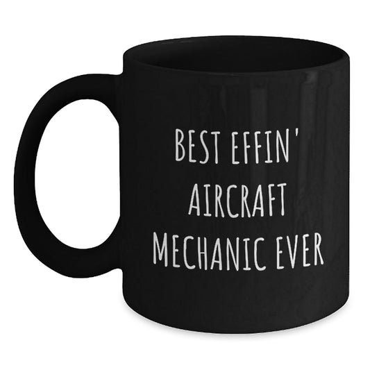 Funny Gifts for Aircraft Mechanic Friends, Best Effin' Quotes on Black Coffee Mugs, Christmas Unique - The Buy Boom