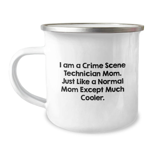 Funny Gifts for Crime Scene Technician Mom from Family, Unique Christmas Unique Gifts for Women, Camping Mug, 'I Am A Crime Scene Technician Mom. Just Like A Normal Mom Except Much Cooler.' Quote - The Buy Boom