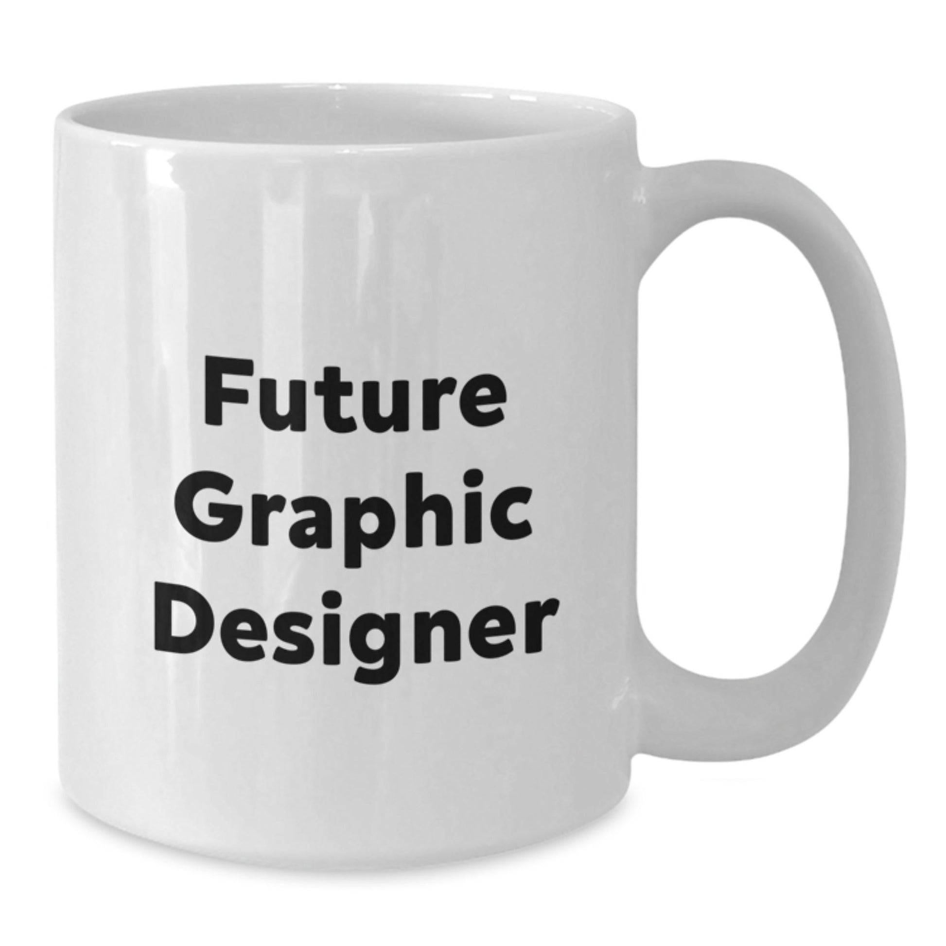 Funny Gifts for Future Graphic Designer, White Coffee Mug with Inspirational Quote, Perfect Graduation Present from Friends, Gifts from Family for Him/Her - The Buy Boom
