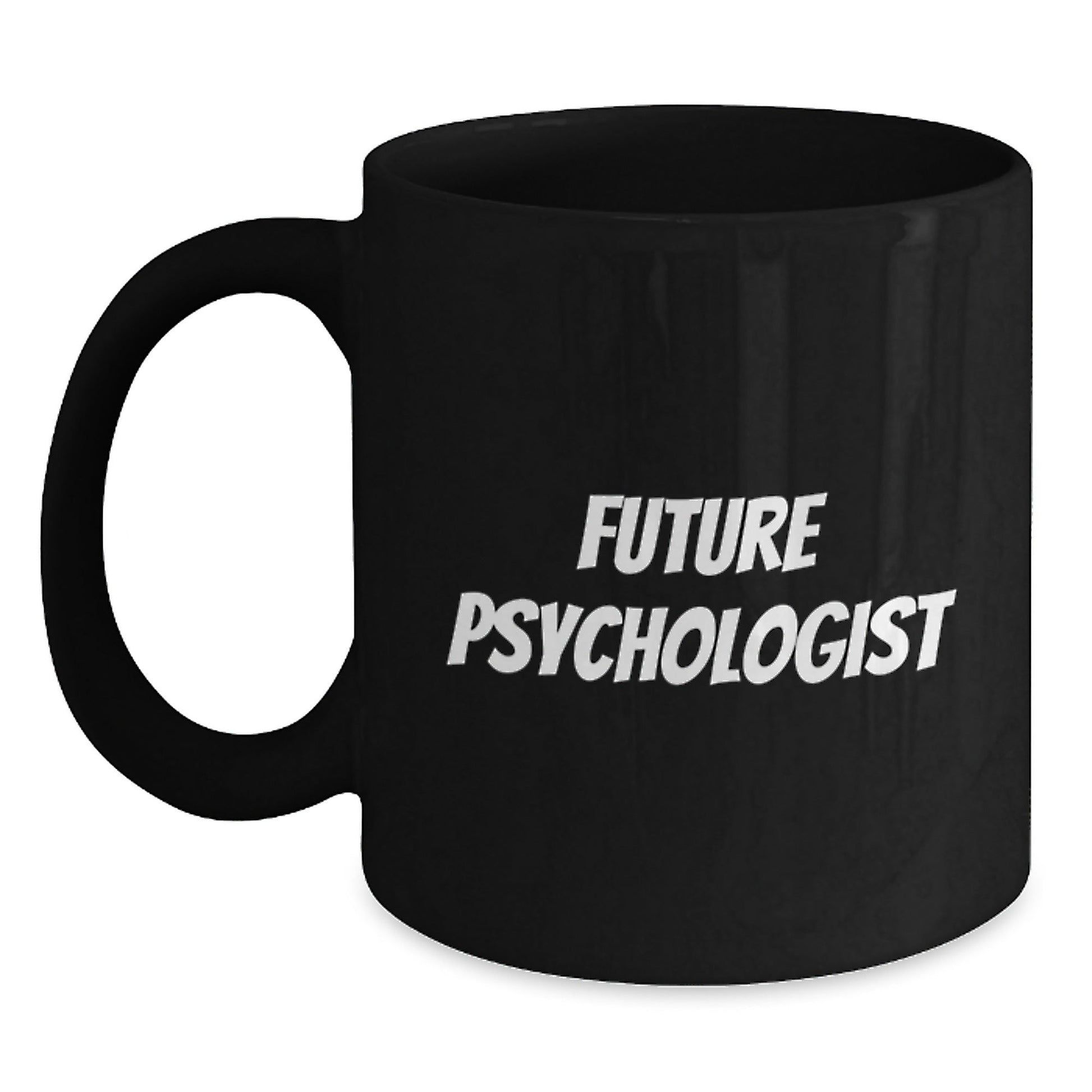 Funny Gifts for Future Psychologist, Black Coffee Mug with Inspirational Quote, Christmas Unique Gifts from Men to Family - The Buy Boom