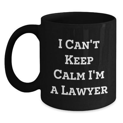 Funny Gifts for Lawyers - I Can't Keep Calm I'm A Lawyer Black Coffee Mugs - Lawyer Gifts from Friends and Family - Christmas Unique Mugs for Men and Women - The Buy Boom