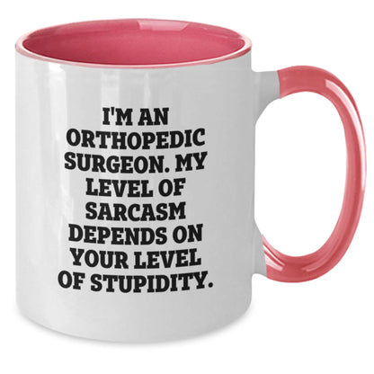 Funny Gifts for Orthopedic Surgeon, Christmas Unique Gifts from Friends, Men, Women, Coworkers, Family - Two Tone Coffee Mug with Sarcasm Quote - The Buy Boom