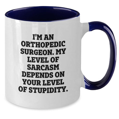 Funny Gifts for Orthopedic Surgeon, Christmas Unique Gifts from Friends, Men, Women, Coworkers, Family - Two Tone Coffee Mug with Sarcasm Quote - The Buy Boom