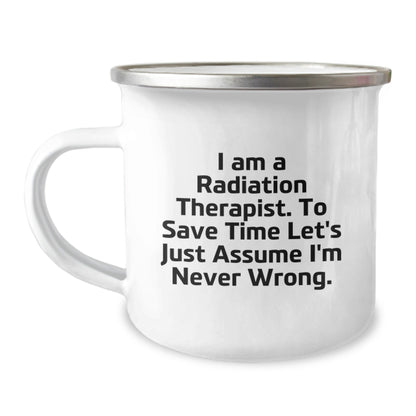 Funny Gifts for Radiation Therapist - Radiation Therapist Christmas Unique Gifts, Camping Mug with I'm Never Wrong Quote, Gifts from Friends to Family Members - The Buy Boom