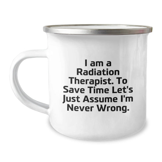 Funny Gifts for Radiation Therapist - Radiation Therapist Christmas Unique Gifts, Camping Mug with I'm Never Wrong Quote, Gifts from Friends to Family Members - The Buy Boom