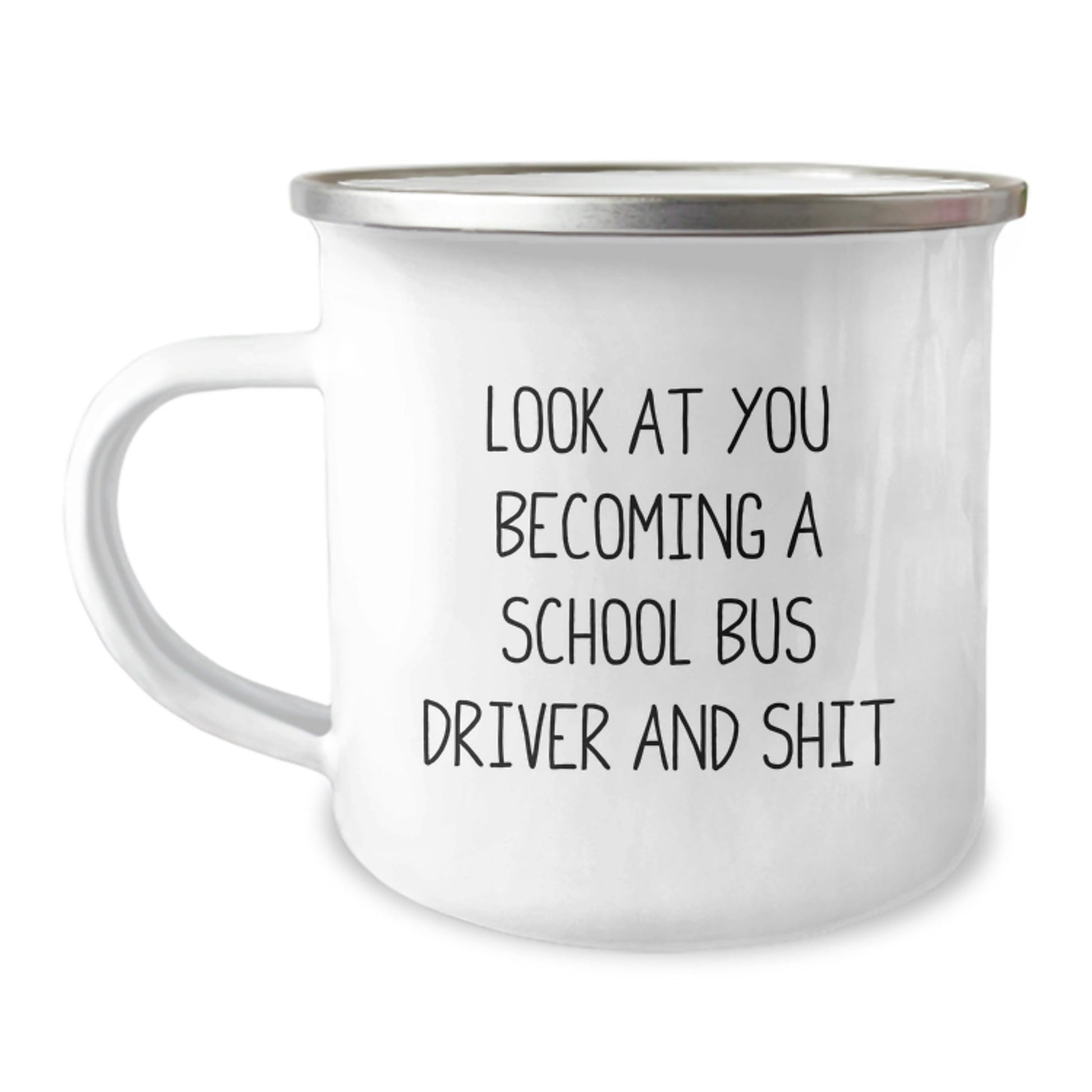 Funny Gifts for School Bus Driver Men from Friends, School Bus Driver Unique Christmas Mugs with Look At You Becoming A School Bus Driver And Shit Quote, Camping Mug for Christmas - The Buy Boom