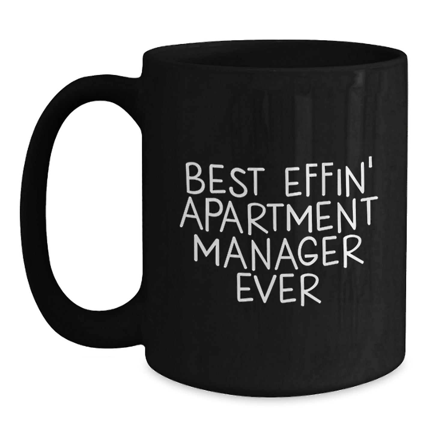Funny Gifts for the Best Effin' Apartment Manager Ever Black Coffee Mug, Black Apartment Manager Mug, Christmas Unique Gifts for Men - The Buy Boom