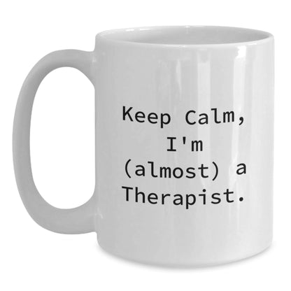 Funny Gifts for Therapist, White Coffee Mug with Keep Calm I'm almost A Therapist, Christmas Unique Gifts from Friends to Family - The Buy Boom