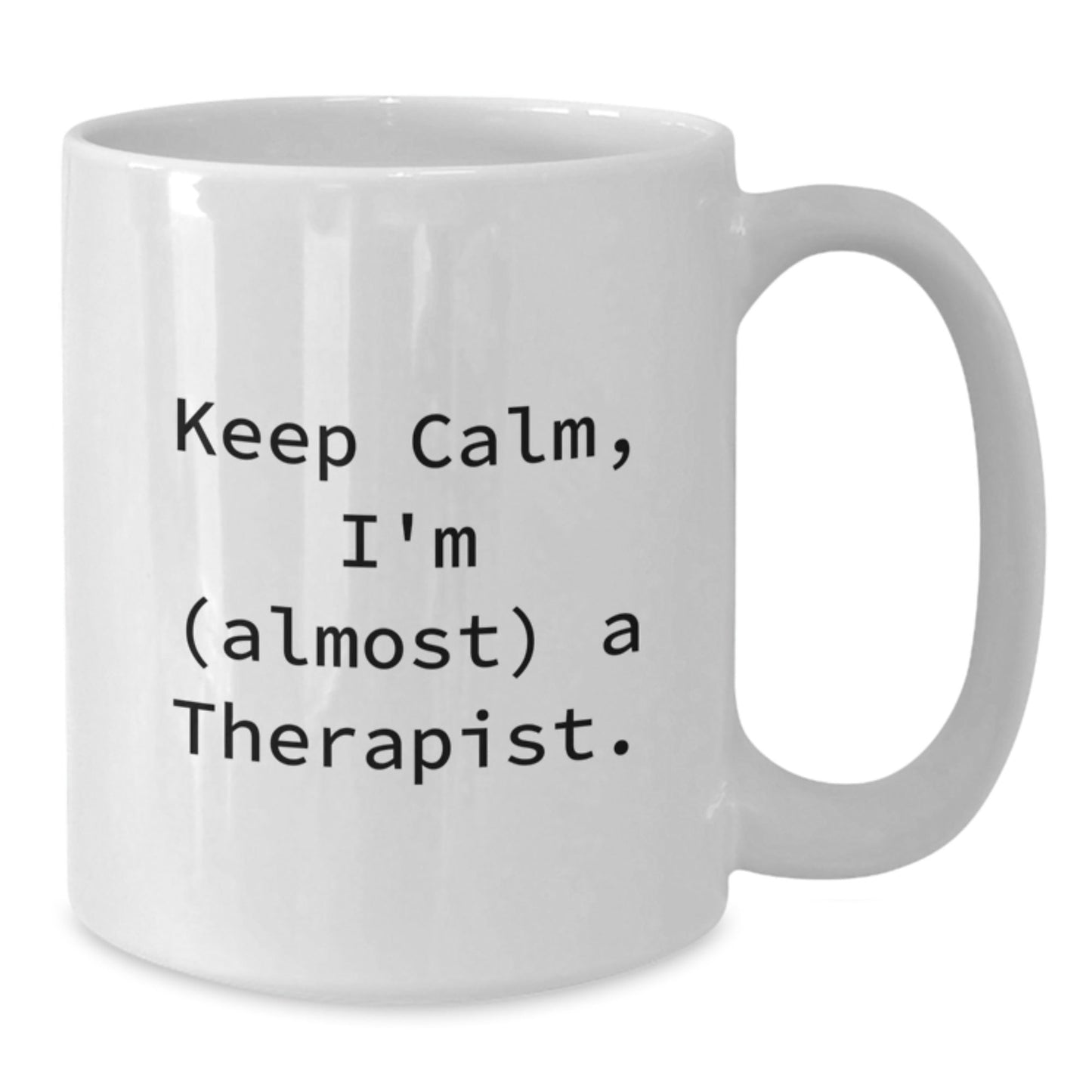 Funny Gifts for Therapist, White Coffee Mug with Keep Calm I'm almost A Therapist, Christmas Unique Gifts from Friends to Family - The Buy Boom