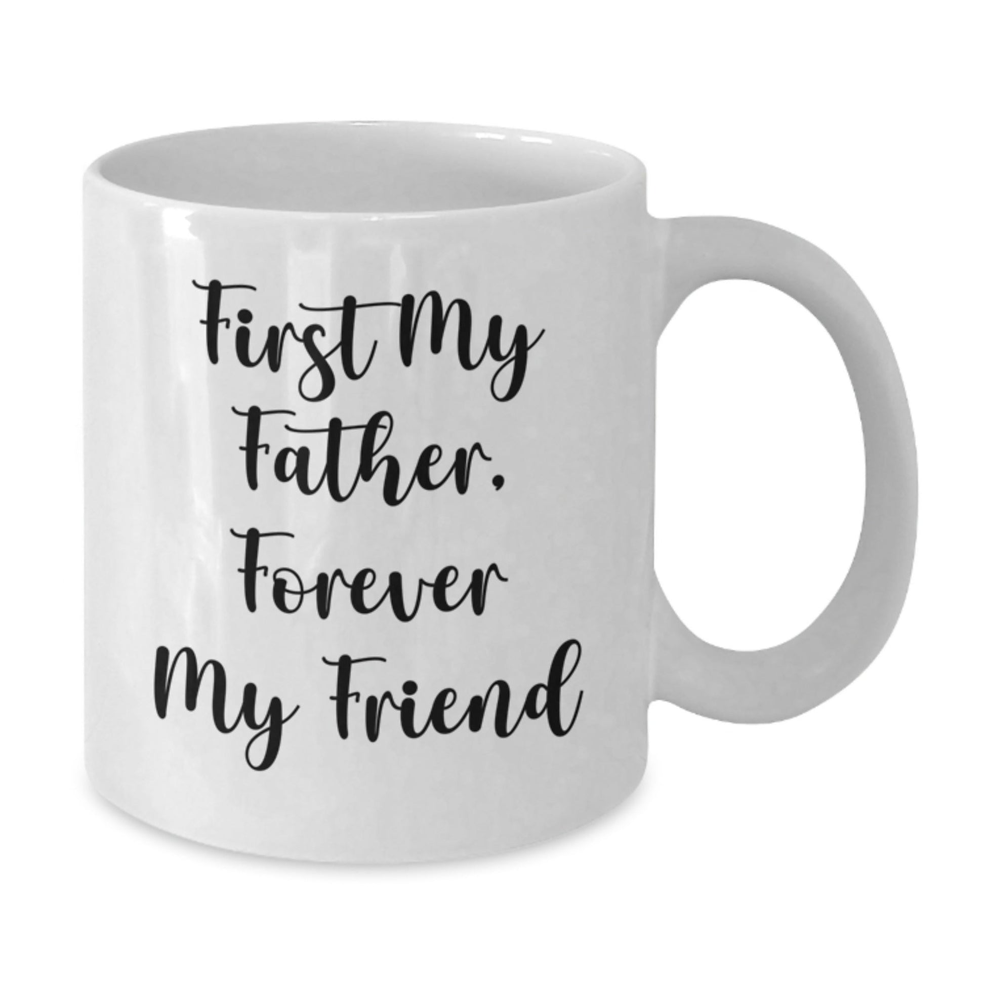 Funny Gifts from Dad to Son, White Coffee Mugs for Father, 'First My Father Forever My Friend' Christmas Unique Gifts - The Buy Boom