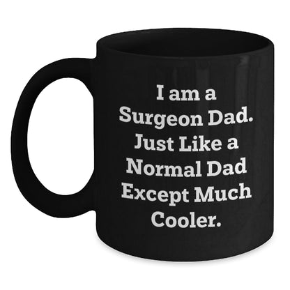 Funny Gifts from Dad to Surgeon Son Black Coffee Mug Christmas Unique - The Buy Boom