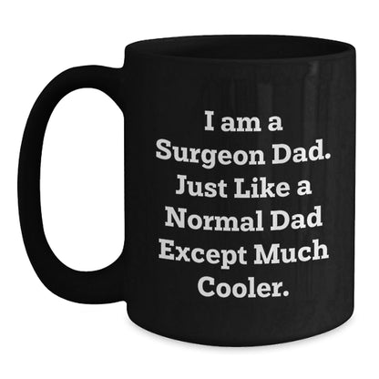 Funny Gifts from Dad to Surgeon Son Black Coffee Mug Christmas Unique - The Buy Boom
