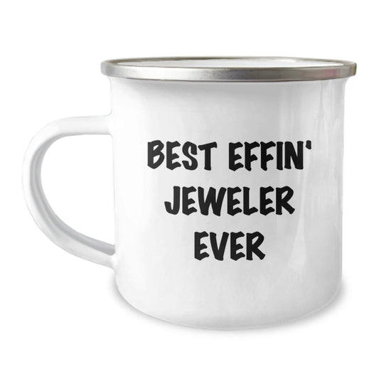 Funny Gifts from Family, Best Effin' Jeweler Ever, Christmas Unique Camping Mug for Men, Women, Friends, Coworkers, Family - The Buy Boom