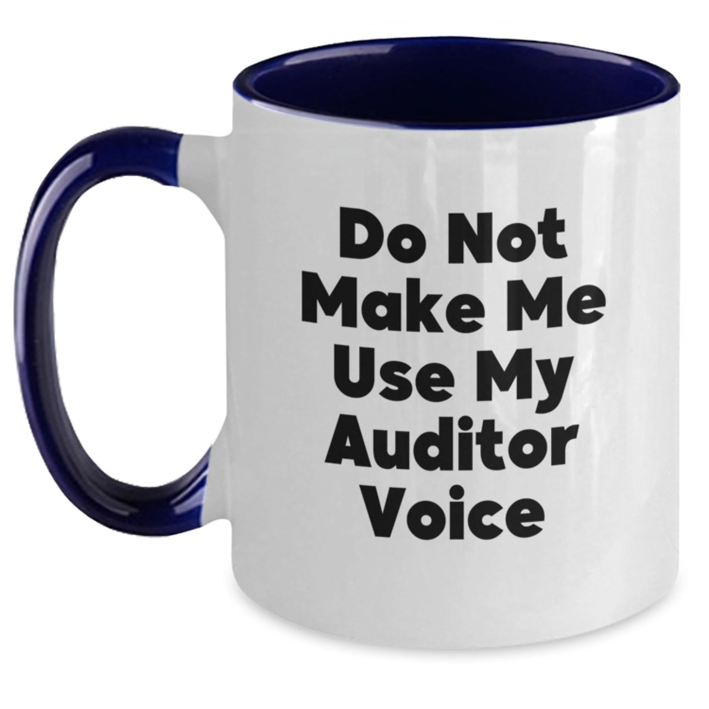 Funny Gifts from Family for Auditor, Do Not Make Me Use My Auditor Voice Two Tone Coffee Mug, Christmas Unique Gifts - The Buy Boom