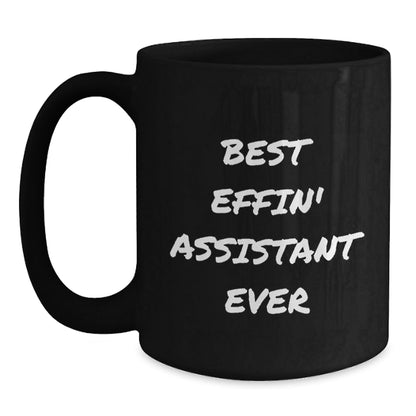 Funny Gifts from Friends and Family - Best Effin' Assistant Ever Black Coffee Mug Christmas Unique Gifts for Assistant Enthusiasts - The Buy Boom