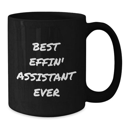 Funny Gifts from Friends and Family - Best Effin' Assistant Ever Black Coffee Mug Christmas Unique Gifts for Assistant Enthusiasts - The Buy Boom