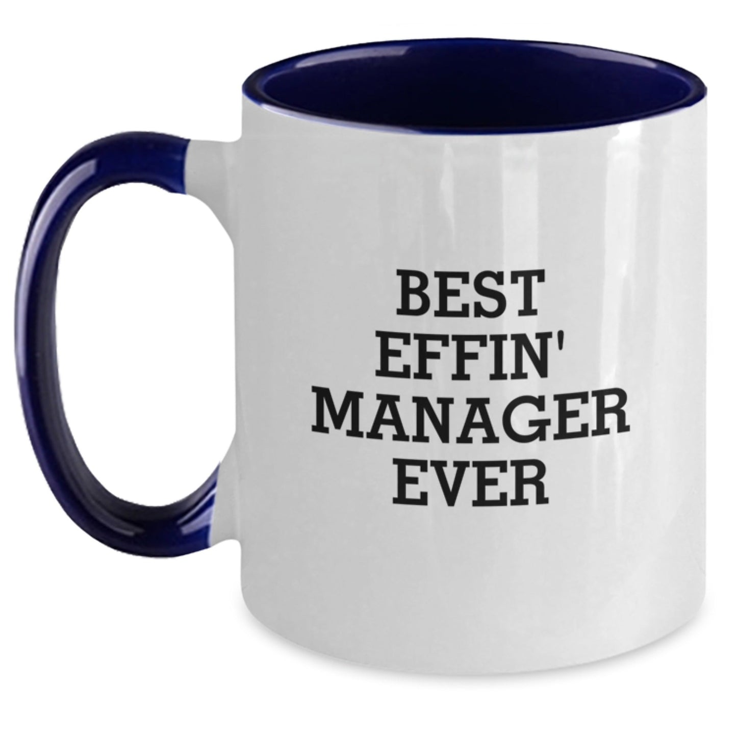 Funny Gifts from Friends and Family for Best Effin' Manager Ever Two Tone Coffee Mugs, Christmas Unique Gifts for Men and Women Managers - The Buy Boom