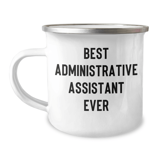 Funny Gifts from Friends, Family, or Coworkers for Administrative Assistant, Best Administrative Assistant Ever Camping Mug, Graduation Unique Gifts - The Buy Boom