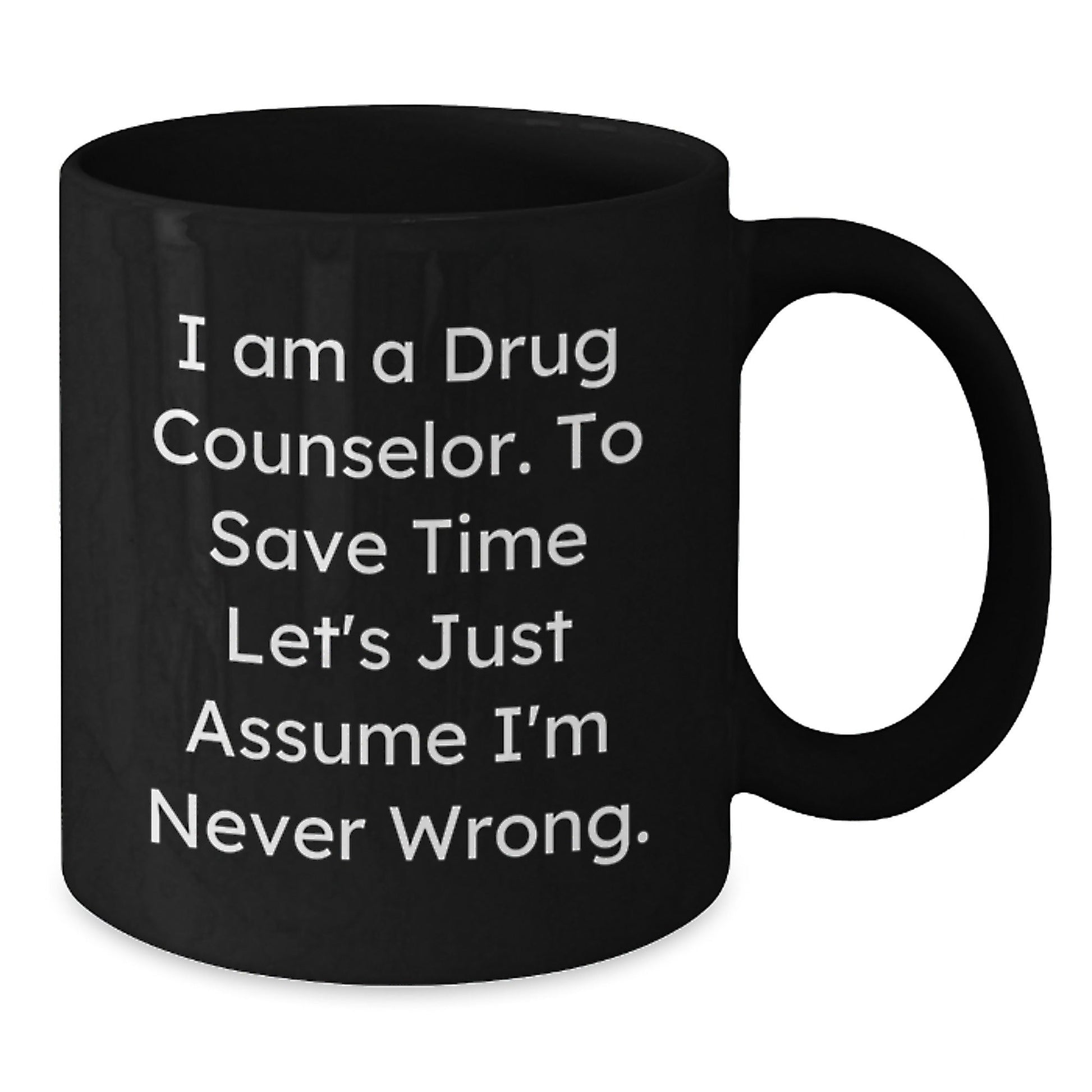 Funny Gifts from Friends for a Sassy Drug Counselor - Black Coffee Mug, Christmas Unique Presents - The Buy Boom