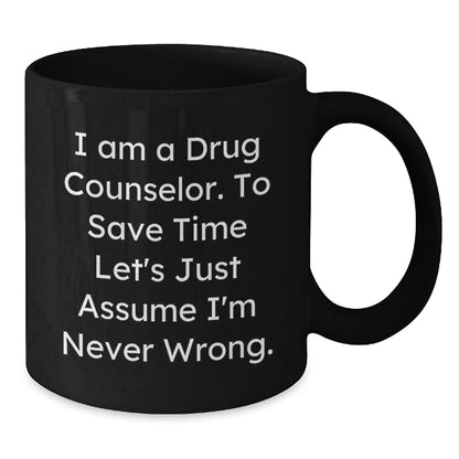 Funny Gifts from Friends for a Sassy Drug Counselor - Black Coffee Mug, Christmas Unique Presents - The Buy Boom