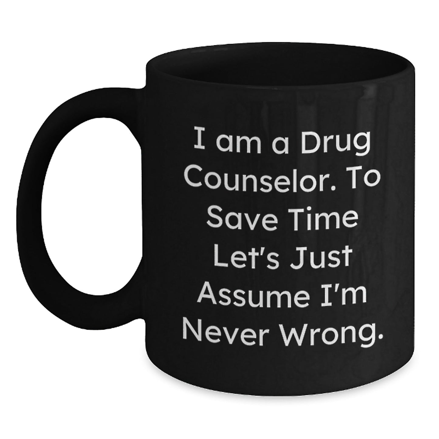 Funny Gifts from Friends for a Sassy Drug Counselor - Black Coffee Mug, Christmas Unique Presents - The Buy Boom