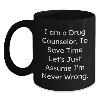 Funny Gifts from Friends for a Sassy Drug Counselor - Black Coffee Mug, Christmas Unique Presents - The Buy Boom
