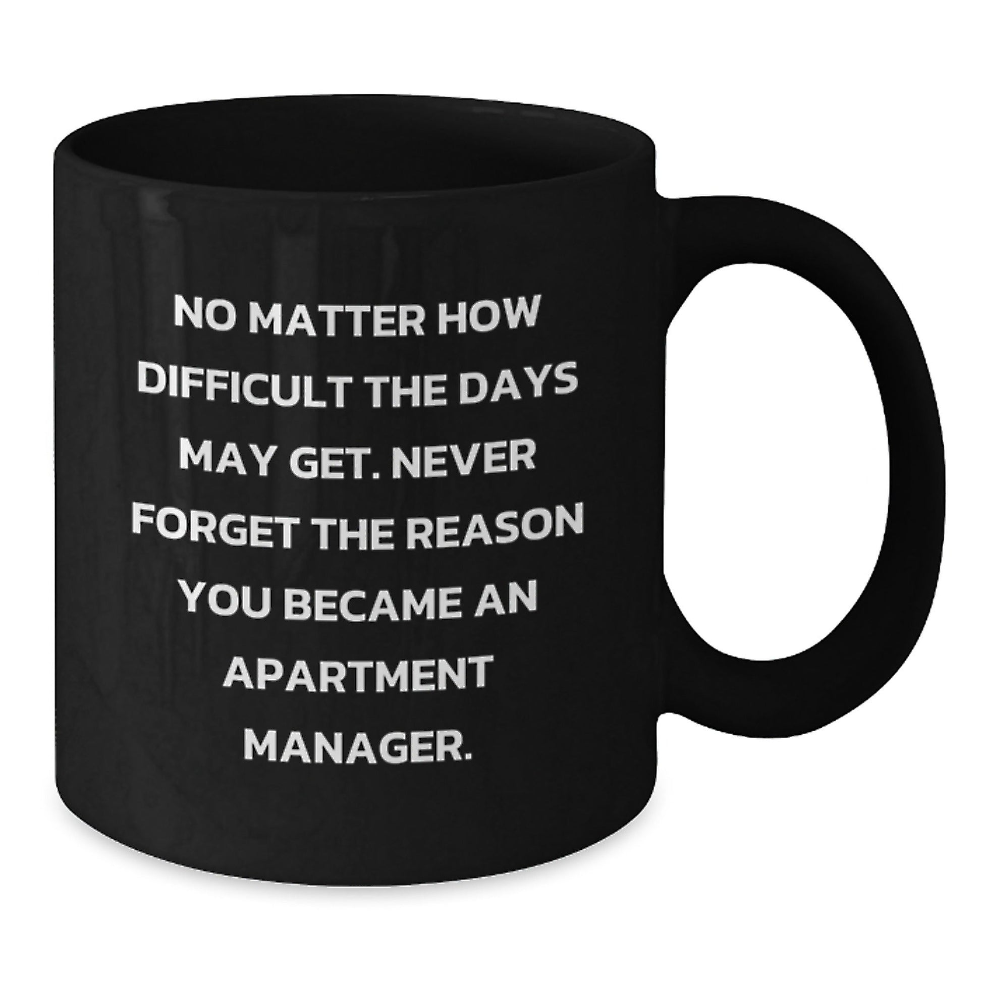 Funny Gifts from Friends for Apartment Managers - Never Forget Quote Black Coffee Mug - Perfect Christmas Unique Gifts for Men - The Buy Boom