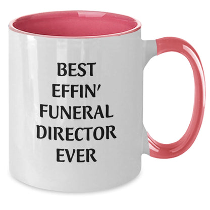Funny Gifts from Friends for Best Effin' Funeral Director Ever, Two Tone Coffee Mug for Graduation - The Buy Boom