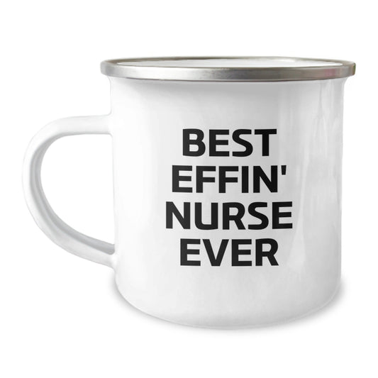 Funny Gifts from Friends for Best Effin' Nurse Ever, Graduation Unique Gifts for Her, Camping Mug for Nurse's Everyday Adventure - The Buy Boom
