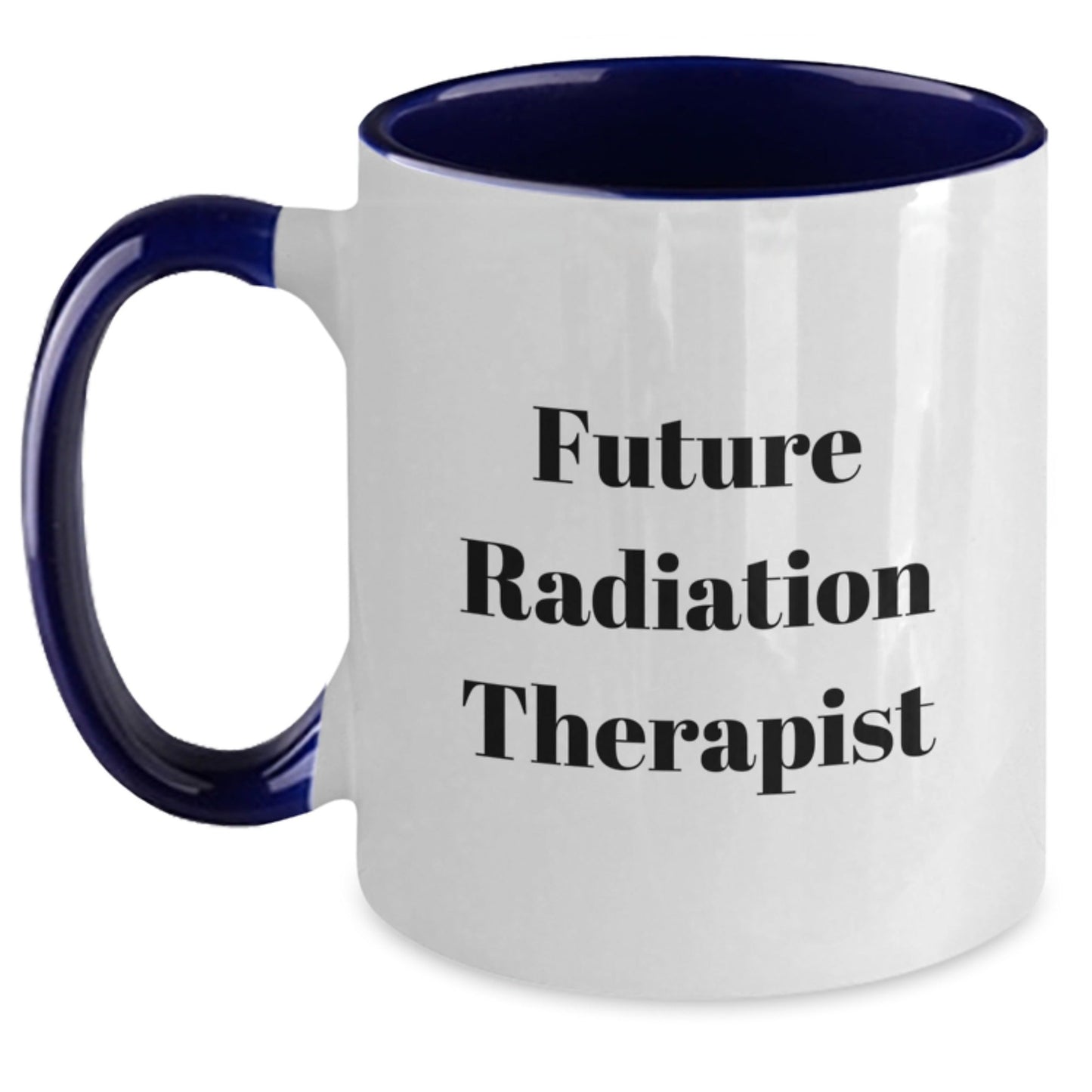 Funny Gifts from Friends for Future Radiation Therapist Two Tone Coffee Mug - Christmas Unique Presents - The Buy Boom