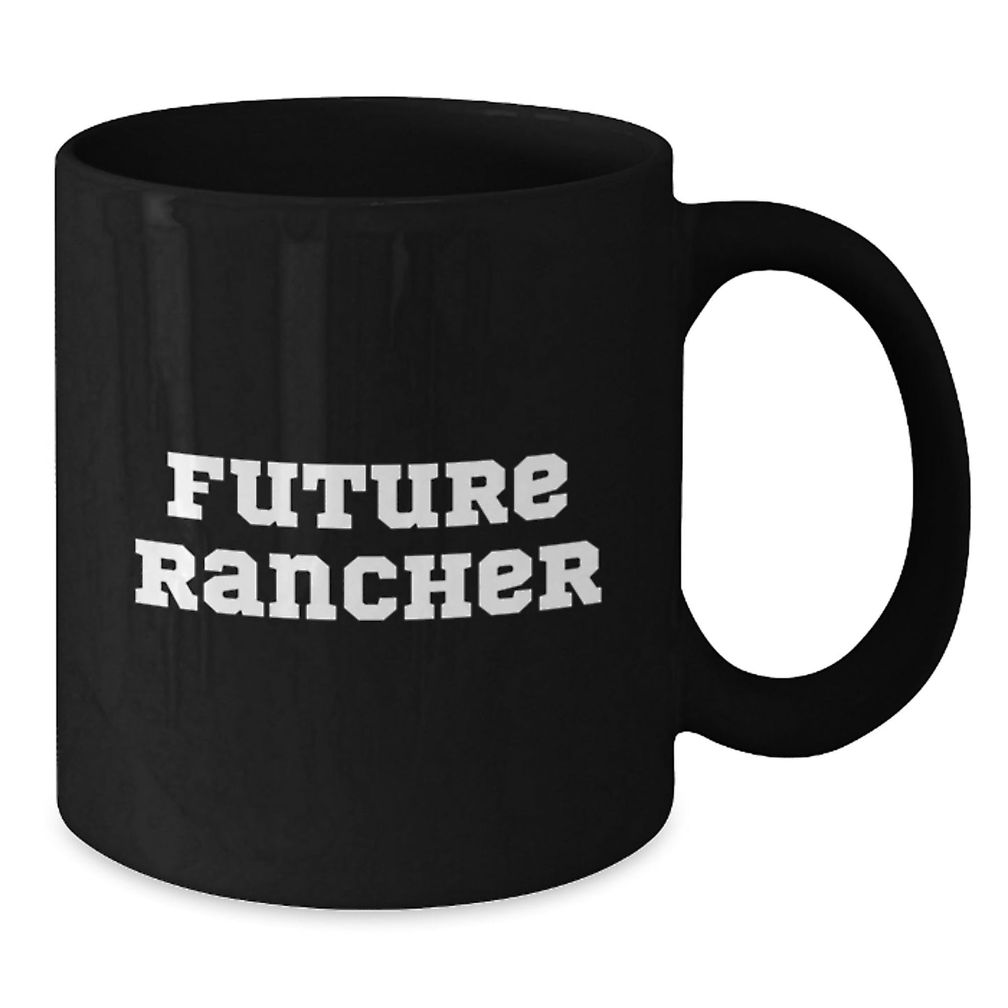 Funny Gifts from Friends for Future Rancher Black Coffee Mugs, Unique Christmas Unique Gifts Ideas, Inspirational Mug for Men, 11oz or 15oz Ceramic Mugs - The Buy Boom