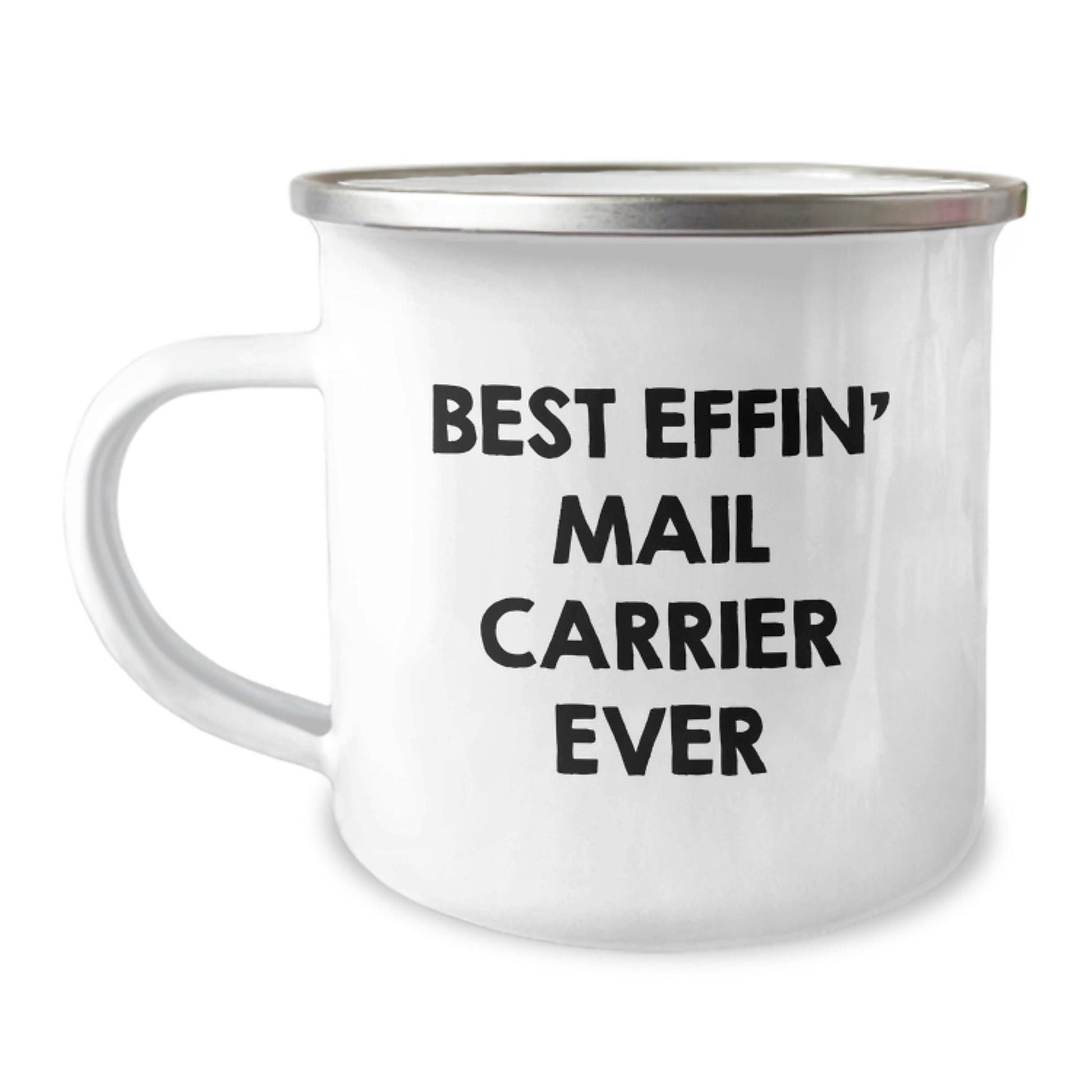 Funny Gifts from Friends for Mail Carrier Camping Mug - Best Effin' Mail Carrier Ever - The Buy Boom
