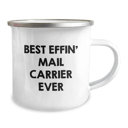 Funny Gifts from Friends for Mail Carrier Camping Mug - Best Effin' Mail Carrier Ever - The Buy Boom