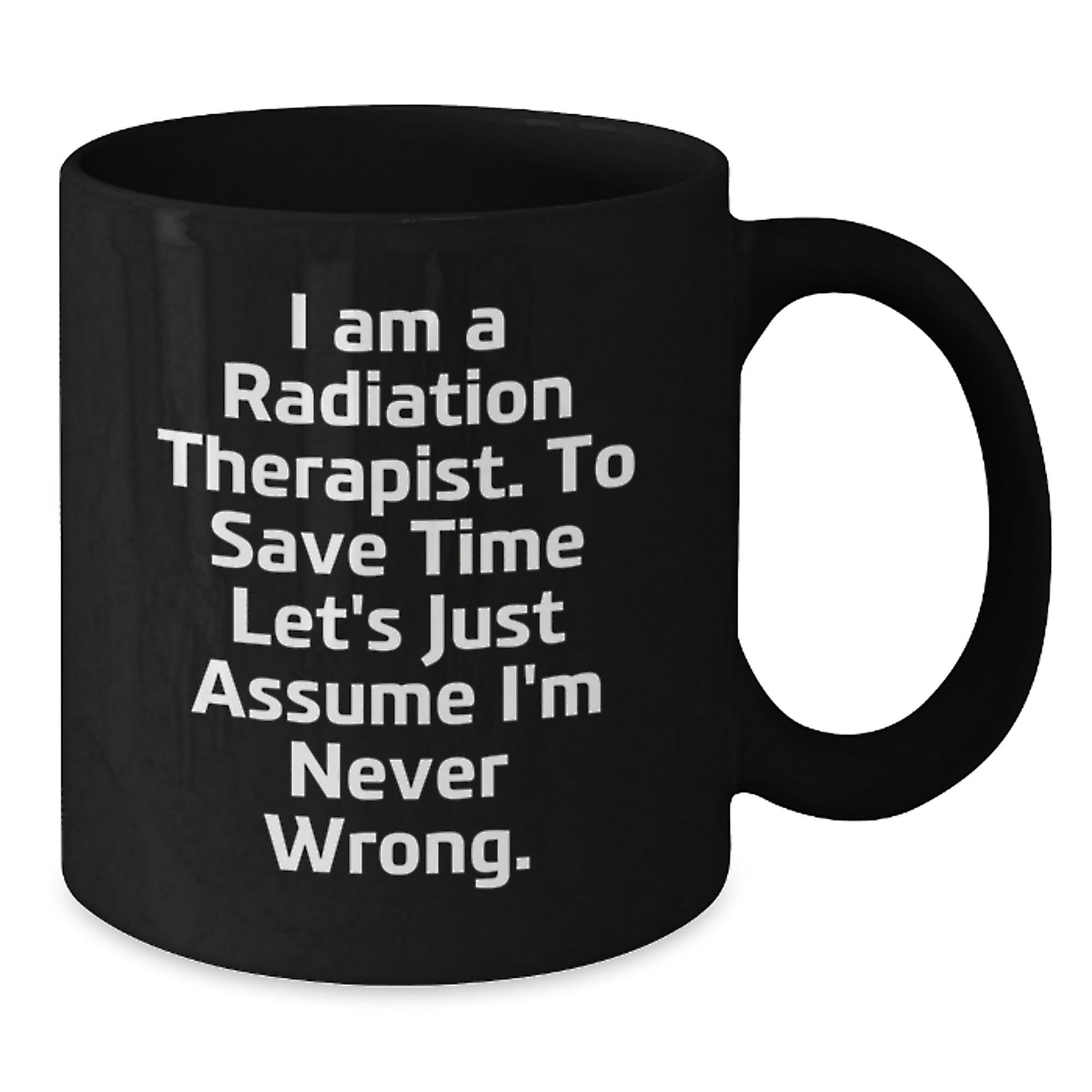 Funny Gifts from Friends for Radiation Therapist - Christmas Unique Mugs - Black Coffee Mug with I Am A Radiation Therapist Quote - The Buy Boom