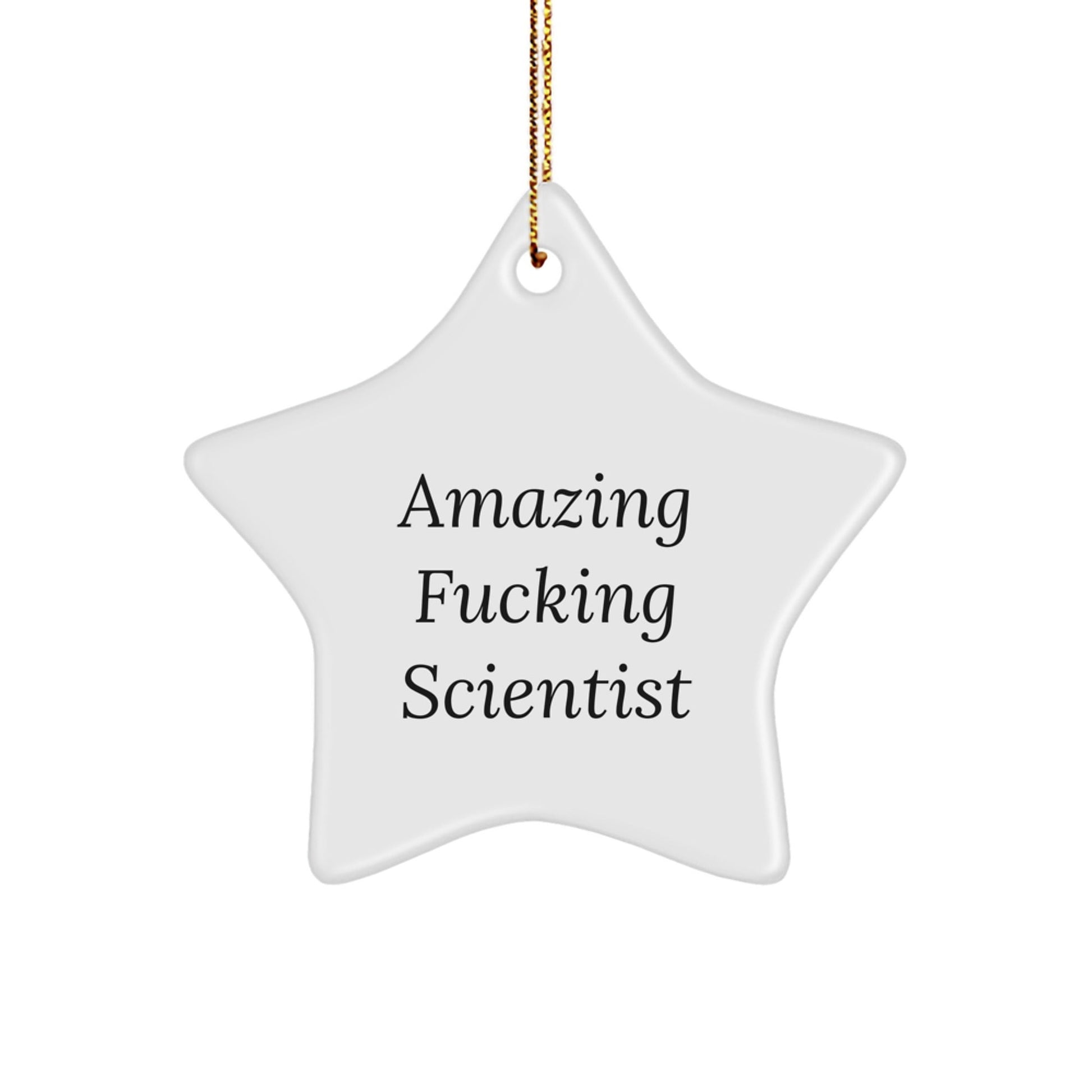 Funny Gifts from Friends for Scientist Star Ornament, Scientist Christmas Unique Gifts, Amazing F - king Scientist Star Decoration - The Buy Boom