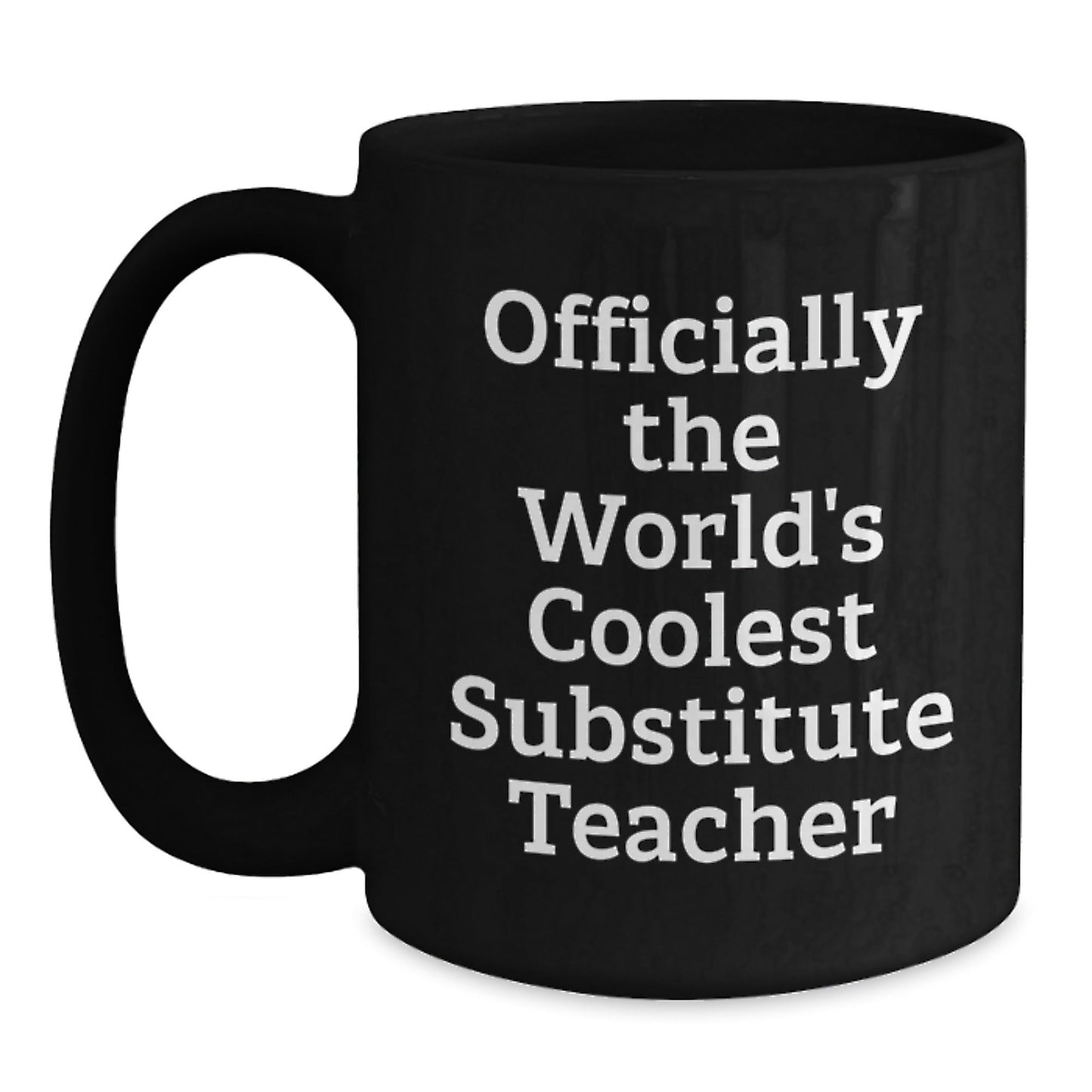 Funny Gifts from Friends for Substitute Teachers - World's Coolest Quote on Black Coffee Mugs, Graduation Unique Gifts for Men and Women - The Buy Boom